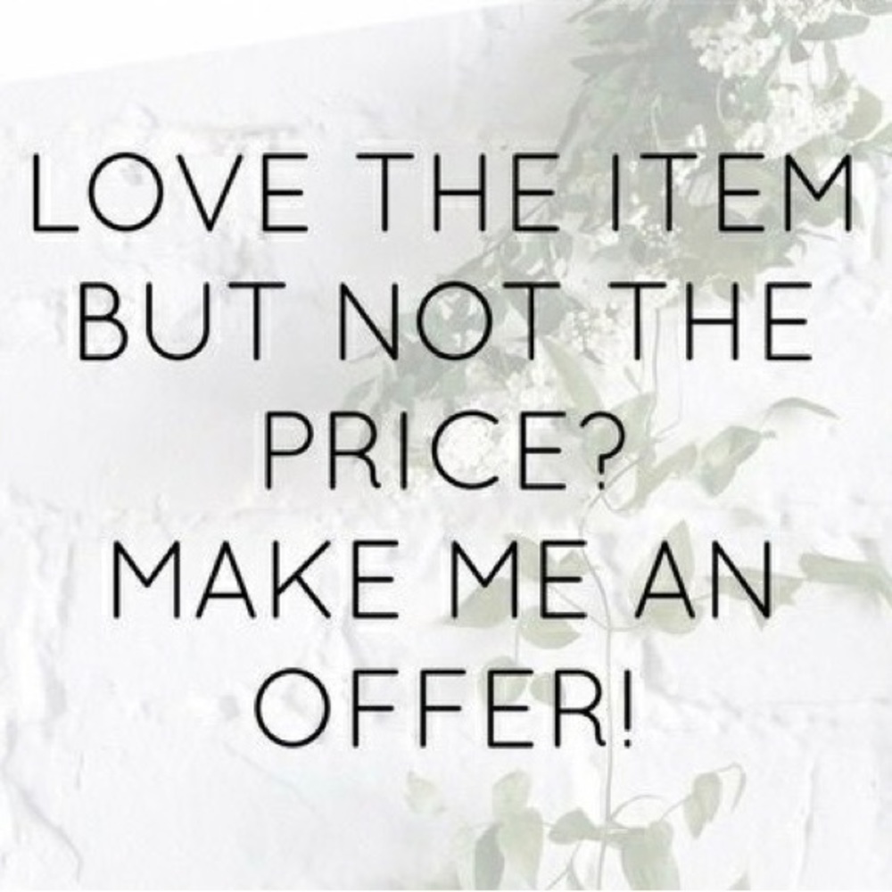 Make a reasonable offer!